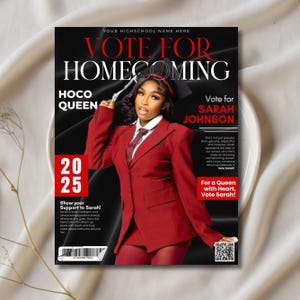 May include: A magazine cover with the headline "VOTE FOR HOMECOMING" and the text "HOCO QUEEN." It features a person in a red suit and the text "Vote for Sarah Johnson." The year "2025" is also displayed.