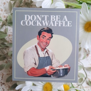 Don&#39;t Be a Cockwaffle-vintage style funny vinyl sticker, snarky, spicy humor, laptop decal, dark humor, adult humor.
