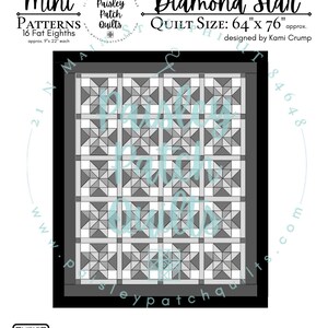 May include: A quilt pattern titled "Diamond Star" with a quilt size of 64" x 76". The design features a repeating geometric pattern in shades of gray and white. The pattern is designed by Kami Crump and includes the text "Mini Patterns" and "Paisley Patch Quilts".