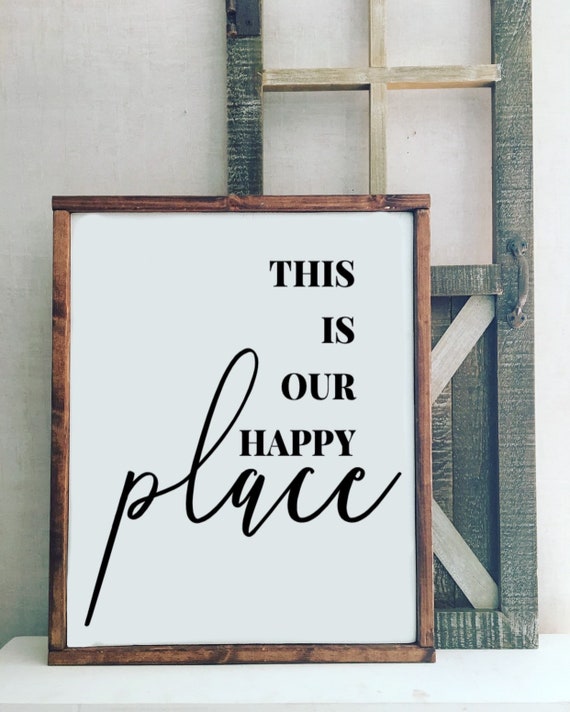Home Decor Sign This Is Our Happy Place Sign Home Sign Etsy