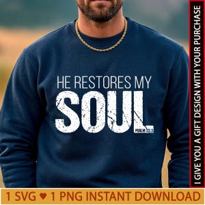 Psalm 23:3 SVG, He Restores My Soul Christian PNG, Distressed Bible Verse Cut Files, Cricut Silhouette, Faith Digital Download Christian png