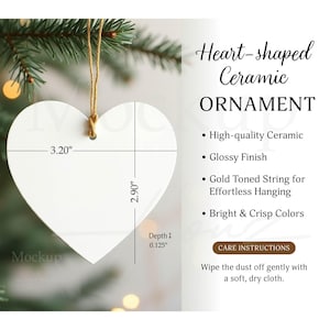 May include: A heart-shaped ceramic ornament, 3.20" x 2.90" x 0.125", with a glossy finish and gold-toned string for hanging. The ornament has the text "Heart-shaped Ceramic ORNAMENT".