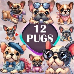Pug Clipart Set – 12 Charming Bulldog PNGs, Digital Cartoon Pet Art Bundle, Cute funny Dogs: Digital Clipart,