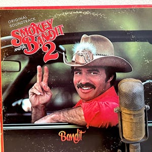 Burt Reynolds Smokey and the Bandit 2 Soundtrack Vinyl Record Album LP 1970s Southern Outlaw Country &quot;Smokey and The Bandit 2&quot; (1980)