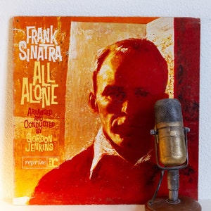 Frank Sinatra Vinyl &quot;All Alone&quot; Record SALE LP 1960&#39;s Vocals Pop Jazz Easy Listening Music (1962 Reprise w/&quot;When I Lost You&quot;, &quot;Remember&quot;)