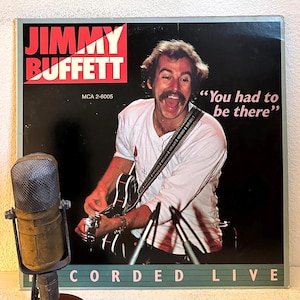 Jimmy Buffett &quot;Recorded LIVE: &quot;You Had To Be There&quot; Vinyl ORIGINAL Vinyl 2LP 1970s Music Drunk Sailor(1978 Rca w/&quot;Margaritaville&quot;)