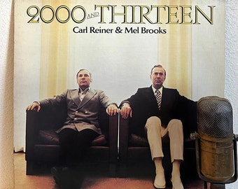 Carl Reiner & Mel Brooks "2000 And Thirteen" Vintage Vinyl Record Album 1970s Comedy Humor Laughs Silly Funny (1979 WB w/"Great Inventions")