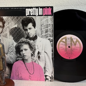 Pretty in Pink Vinyl Soundtrack Record 1980s Comedy Teenage Love Crush &quot;Pretty In Pink&quot; (PINK LABEL 1986 Club w/&quot;Pretty In Pink&quot;) Brat Pack