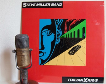Steve Miller "Italian X-Rays" (Original 1984 Sailor Records with color inner sleeve and "Radio 1", "Who Do You Love" & "Shangri-la")
