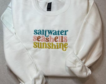 Embroidered Sweatshirt 'Saltwater Seashells Sunshine', Beach Lover Shirt