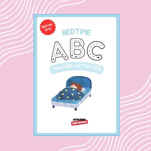 May include: A children's book cover with a light blue border and a pink background. The cover features the text "BEDTIME ABC TRACING ACTIVITIES" and an illustration of a child in bed. The book is part of the "Uppercase Series".