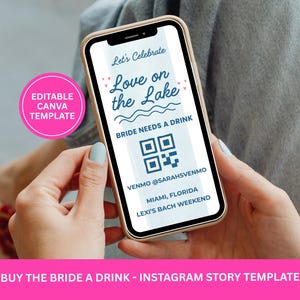 May include: A smartphone displaying a digital template with the text Let's Celebrate Love on the Lake, BRIDE NEEDS A DRINK, a QR code, VENMO @SARAHSVENMO, MIAMI, FLORIDA, and LEXI'S BACH WEEKEND. A pink circular badge reads EDITABLE CANVA TEMPLATE.