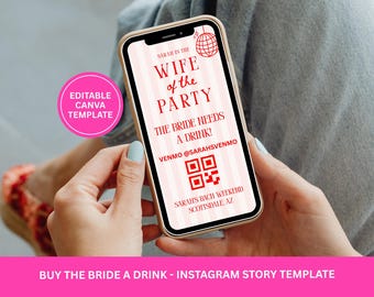 Digital Buy the Bride a Drink Instagram Story Template, Wife of the Party Themed Bachelorette, QR Code Payment, Canva Download