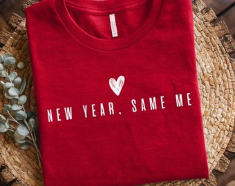 Funny New Year Same Me Comfort Colors T-Shirt