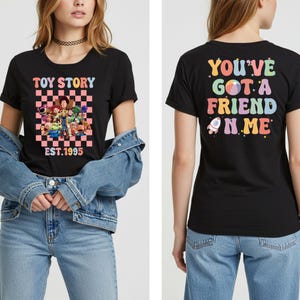 You&#39;ve Got A Friend In Me Shirt, Disney Toy Story Shirt, Disney Trip Shirt, Disney Friends T-Shirt, Toy Story Characters Shirt, Best Friends