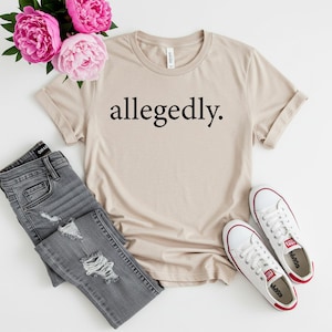Allegedly T-Shirt: Law Student/Lawyer Gift