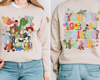 You've Got A Friend In Me Sweatshirt, Disney Trip Hoodie, Disney Friends Sweater, Disney Toy Story Characters Hoodie, Best Friends
