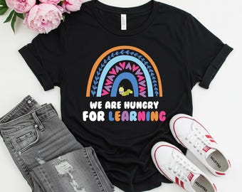 Funny Teacher T-Shirt: Back To School Gift, Hungry For Learning Unisex Tee