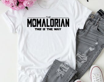The Mamalorian Shirt: Funny Star Wars Mother's Day Tee