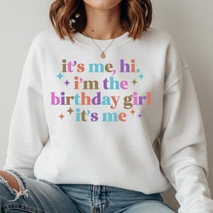 It&#39;s Me Hi I&#39;m The Birthday Girl It&#39;s Me Sweatshirt, Princess Birthday Hoodie, Birthday Girl Sweater, Cute Birthday Princess Gift Sweater