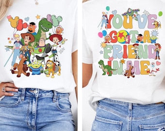 You've Got A Friend In Me Shirt, Disney Toy Story Shirt, Disney Trip Shirt, Disney Friends T-Shirt, Toy Story Characters Shirt, Best Friends