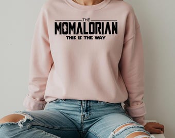 Mamalorian Mom Sweatshirt, Mothers Day Gift