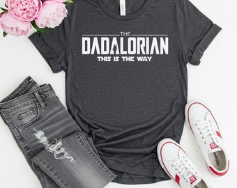 The Dadalorian Shirt, Funny Star Wars Father's Day Tee