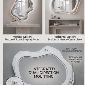 May include: Textured stone-style mirror with integrated dual-direction mounting, designed for vertical or horizontal display. The mirror has a unique, organic shape and is illuminated with a soft glow. The image shows the mirror in two different settings.