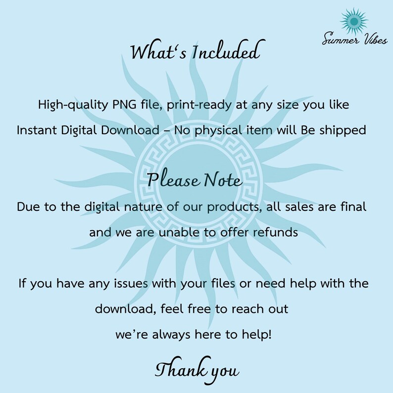 May include: Light blue digital download graphic with text that reads "What's Included" and "Please Note". The graphic also includes the text "Summer Vibes" and "Thank you".