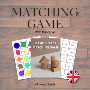 May include: A printable "Matching Game" PDF with the text "Basic Shapes Matching Game." The game includes shape cards, wooden shape models, and a matching sheet with shape names. The background is a wooden surface.