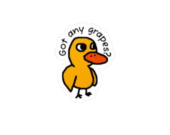 Duck Song Vinyl Sticker, "Got Any Grapes?" Laptop Decal