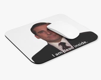 Rectangle Mouse Pad - Michael Scott I am dead inside, The Office Desk Pad, Funny TV Quote Mat, Office Decor Accessories, Office Gift