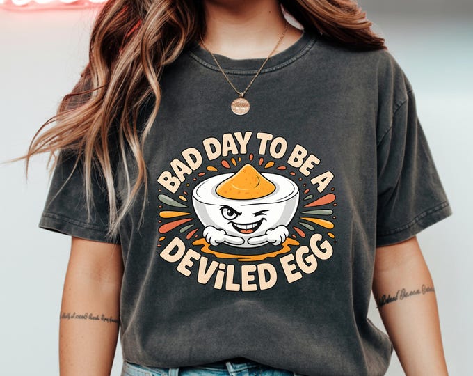 Bad Day to Be a Deviled Egg Shirt