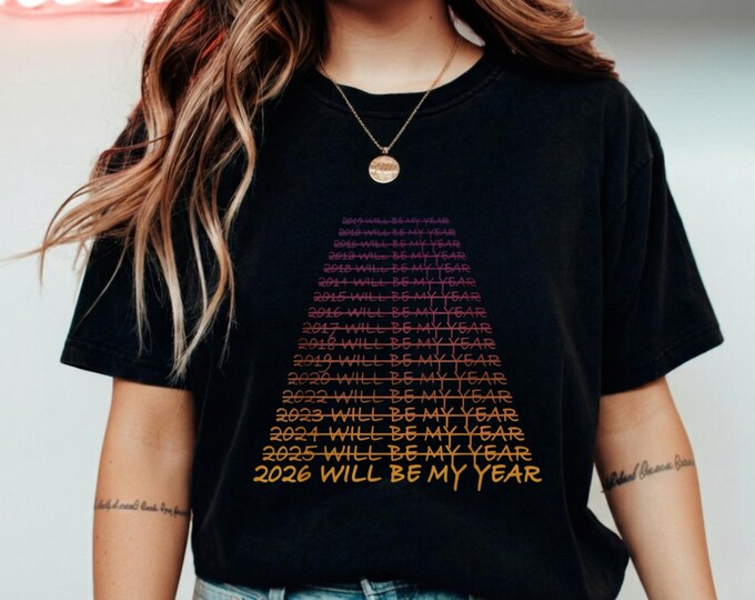 2026 Will Be My Year T-Shirt