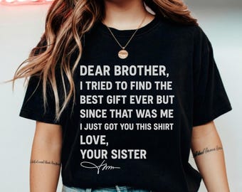 Funny Brother Gift Shirt from Sister, Sibling Humor Tee, Birthday Gift for Brother, Sarcastic Brother T-Shirt, Funny Personalized Name Tee