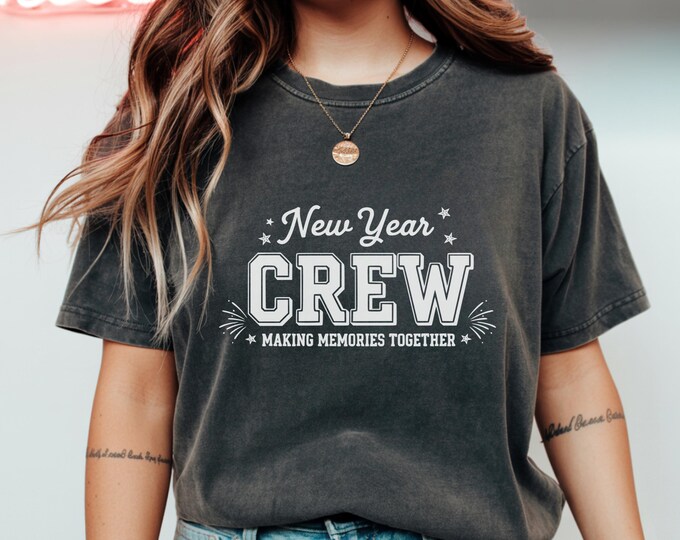 Cool New Year Crew Making Memories Together T Shirt