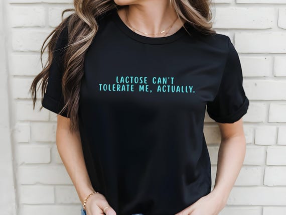 Funny Lactose Intolerance T-Shirt: Sarcastic Food Humor Tee