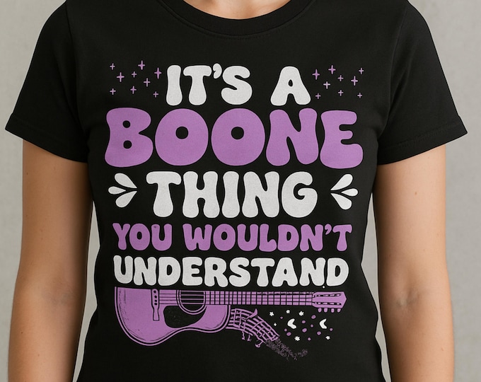 Its a Boone Thing Shirt