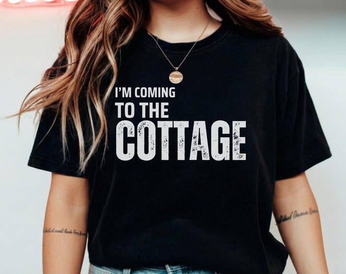 I'm Coming to the Cottage T-Shirt