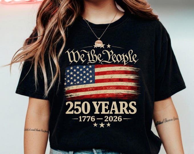 We The People 250 Years 1776 - 2026 T-Shirt