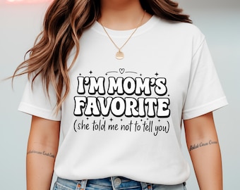 Mom’s Favorite Shirt, Funny Sibling Gift Tee, Mother’s Day Humor T-Shirt, Cute Family Matching Shirt