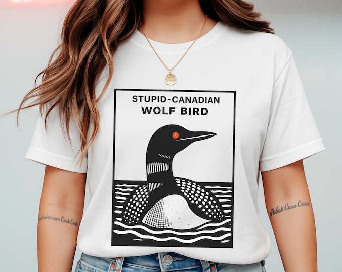 Stupid Canadian Wolf Bird T-Shirt