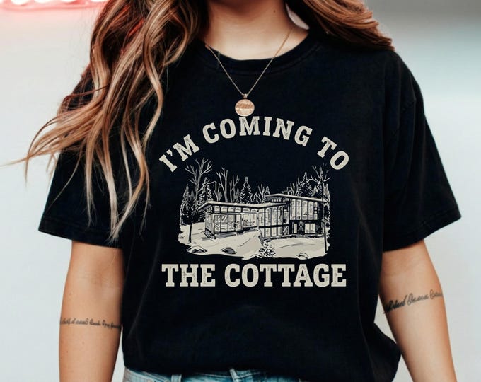 I'm Coming to the Cottage T-Shirt