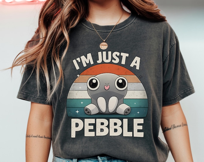 I'm Just a Pebble T-Shirt