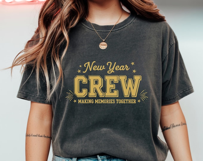 Funny New Year Crew Making Memories Together T Shirt
