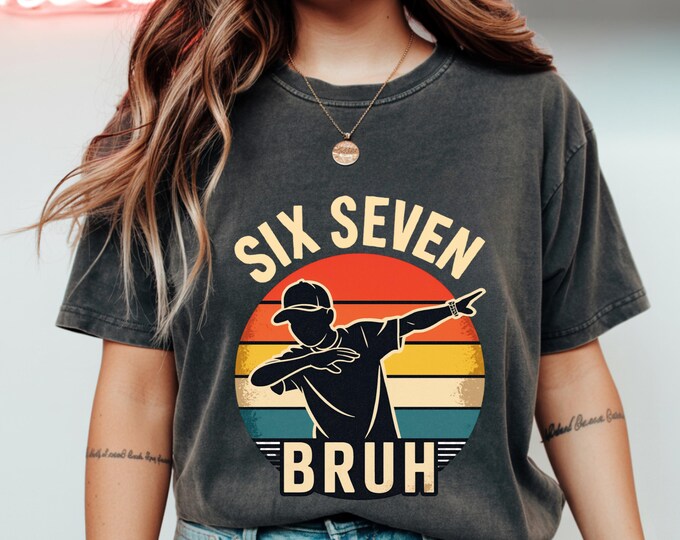 67 Bruh Shirt | Funny 67 Meme T-Shirt