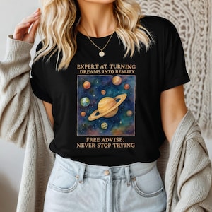 Galaxy Dreams Unisex T-Shirt, Comfortable Tee, Inspirational Quote Shirt, Dreamers Gift, Cosmic Top, Space Theme Apparel