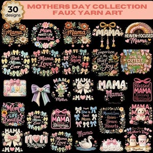May include: A collection of 30 faux yarn art designs for Mother's Day, featuring floral wreaths, bows, and the word "Mama" in various styles. Designs include phrases like "Best Mom Ever" and "Blessed Mama".