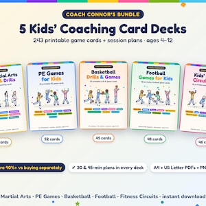 May include: A bundle of 5 printable coaching card decks titled Coach Connor's Bundle 5 Kids' Coaching Card Decks. The decks include Kids Martial Arts Games & Drills, PE Games for Kids, Basketball Drills & Games, Football Games for Kids, and Kids' Fitness Circuit Cards.