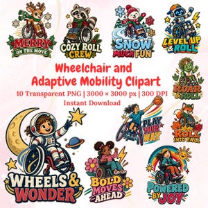 Puede incluir: Una colección de diez ilustraciones digitales con diversos personajes en sillas de ruedas, incluyendo un ciervo, mapache, oso, robot, dinosaurio, astronauta y niños, con textos como Merry on the Move y Wheels & Wonder.